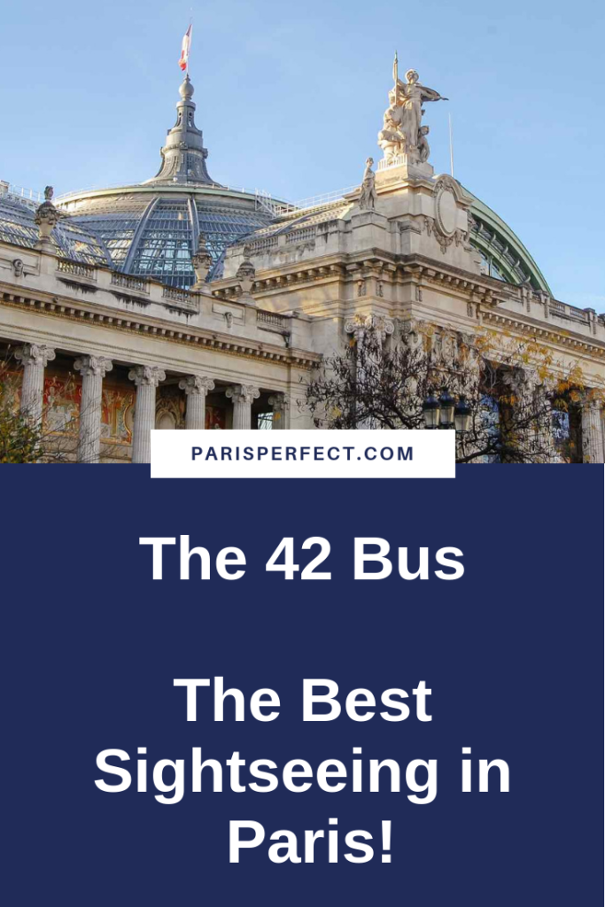 The 42 Bus - The Best Sightseeing in Paris by Paris Perfect