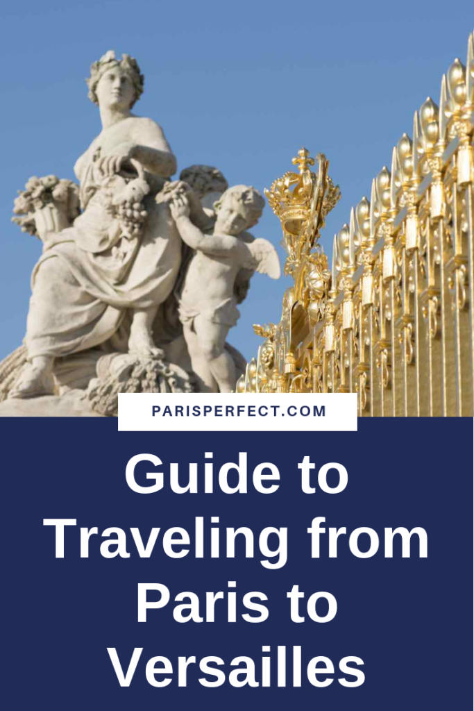 Traveling from Paris to Versailles by Paris Perfect