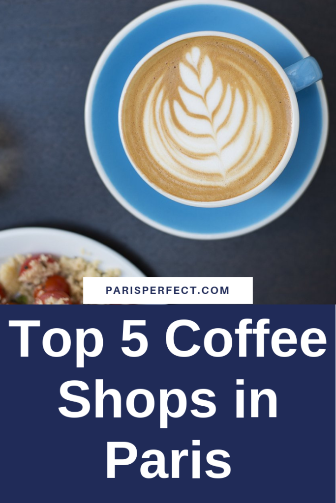 Top 5 Coffee Shops in Paris by Paris Perfect