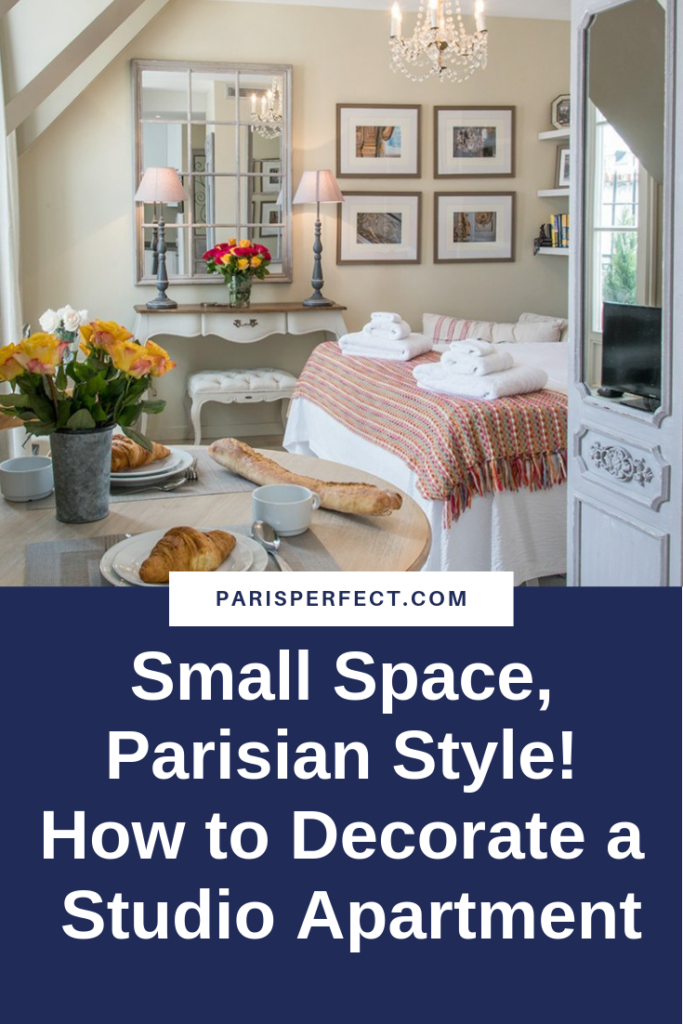 Small Space, Parisian Style! How to Decorate a Studio Apartment