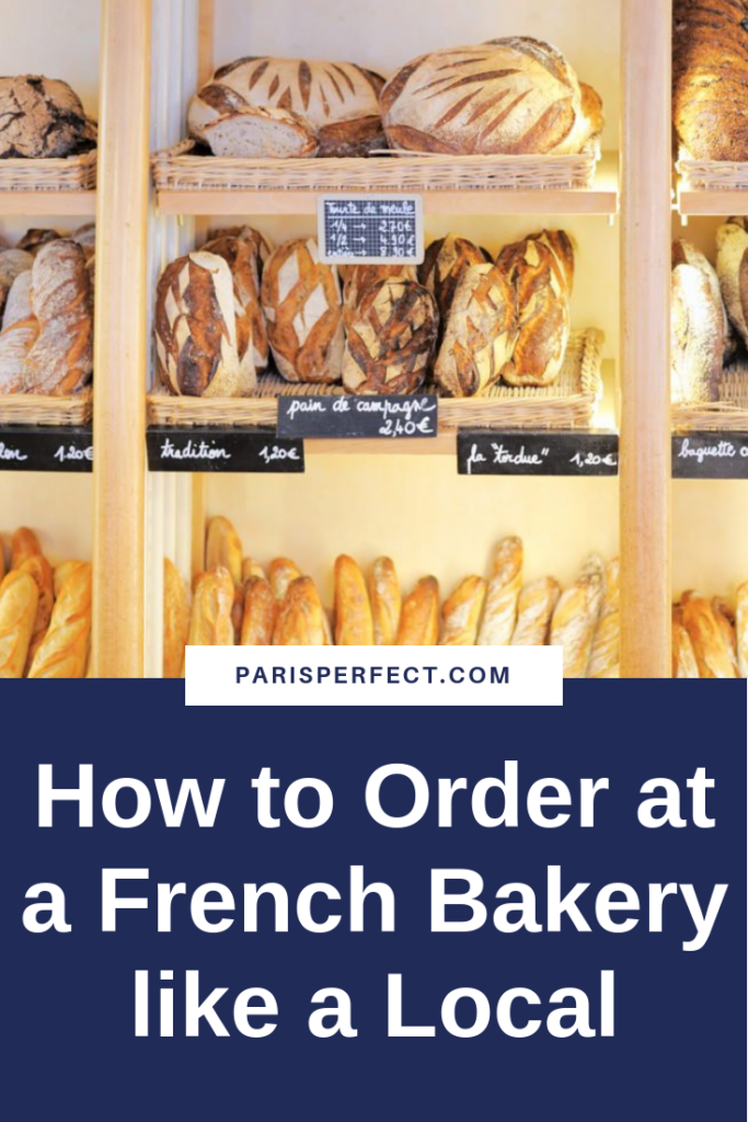 How to Order at a French Bakery like a Local by Paris Perfect