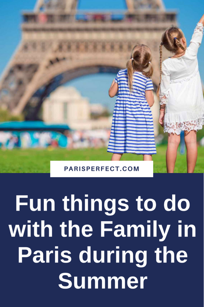 Fun things to do with the Family in Paris during the Summer