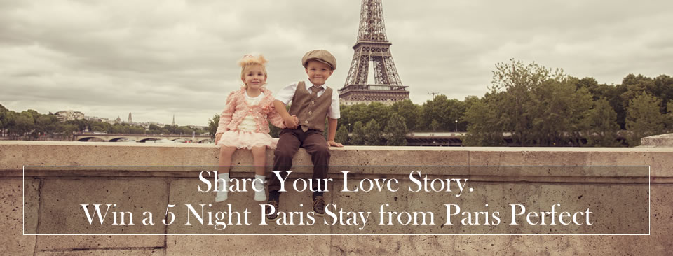 Share Your Love Story to Win a 5 Night Paris Stay from Paris Perfect