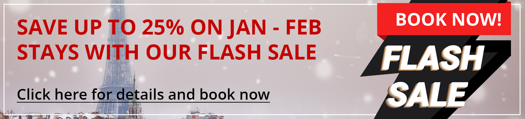 Save Up To 25% With Our Last-Minute Flash Sale